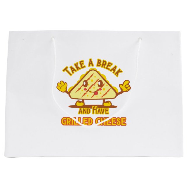 Take a Break and Have Grilled Cheese Large Gift Bag (Front)