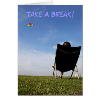 Take A Break Card