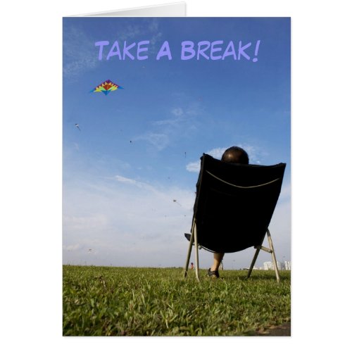 Take A Break Card