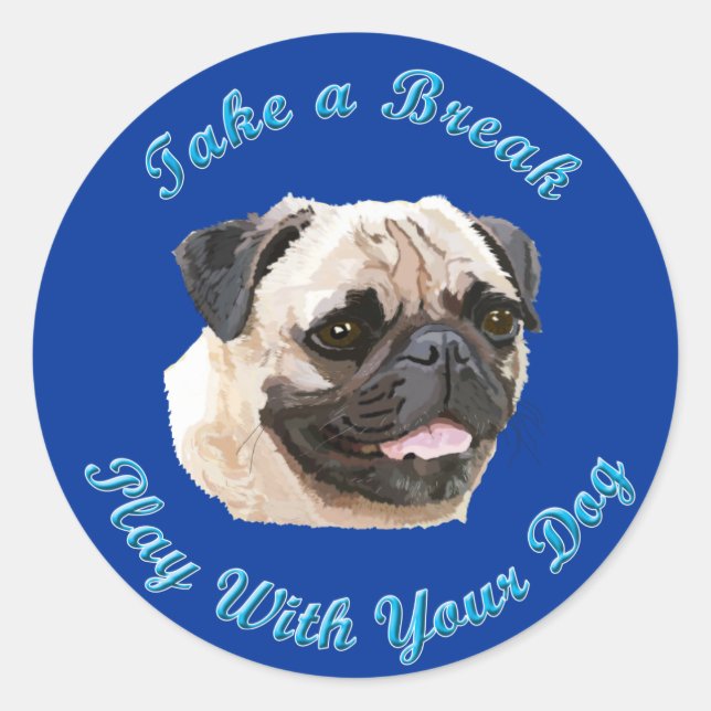 Take A Break (Pug) Classic Round Sticker (Front)