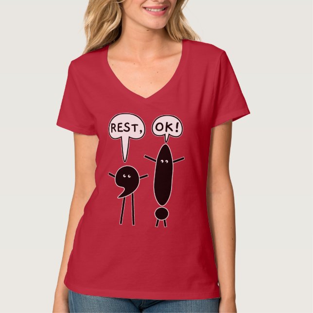 Take A Break - Rest, OK!  T-Shirt (Front)
