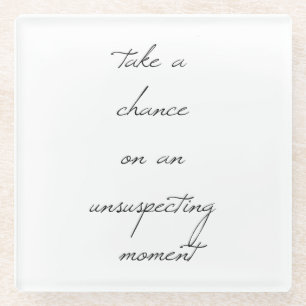 Take A Chance Glass Coaster