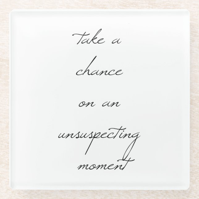 Take A Chance Glass Coaster (Front)