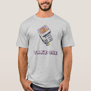 Take a Chill Pill Dude T-Shirt