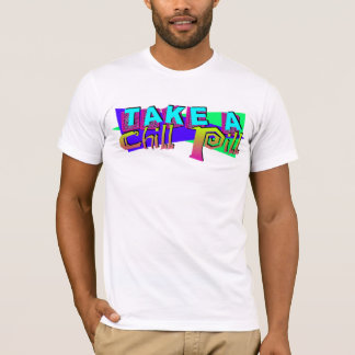 Take A Chill Pill T-Shirt