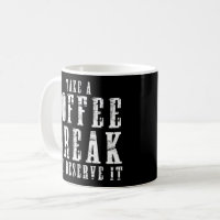 Coffee Gift Set - You Deserve A Coffee Break
