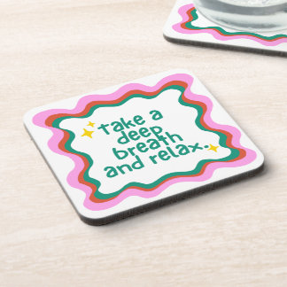 Take a Deep Breath and Relax  Beverage Coaster