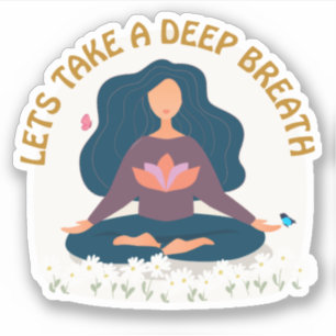 Take a Deep Breath Meditation sticker