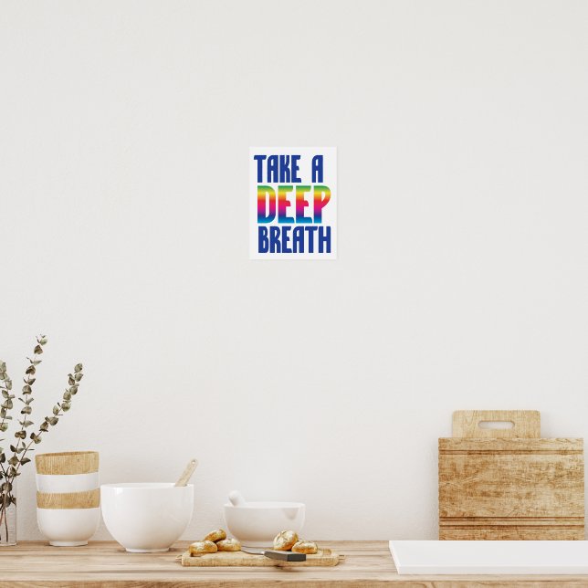 Take a Deep Breath Poster | Zazzle