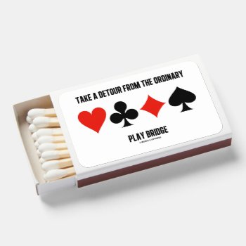 Take A Detour From The Ordinary Play Bridge Advice Matchboxes by wordsunwords at Zazzle