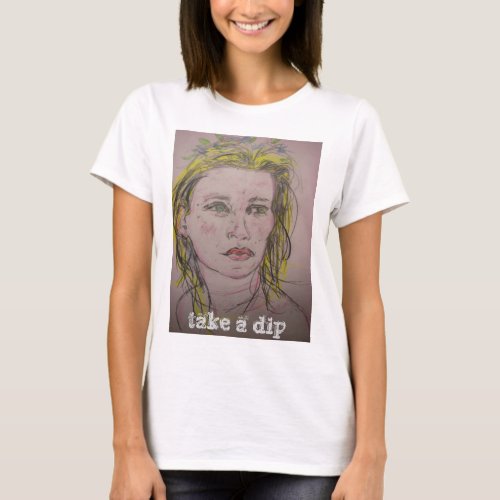 take a dip T_Shirt