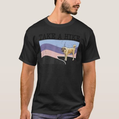 Take A Hike Anatolian Shepherd Dog  Graphic Hiking T-Shirt