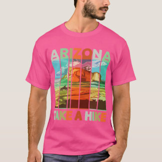 Take A Hike Arizona T-Shirt