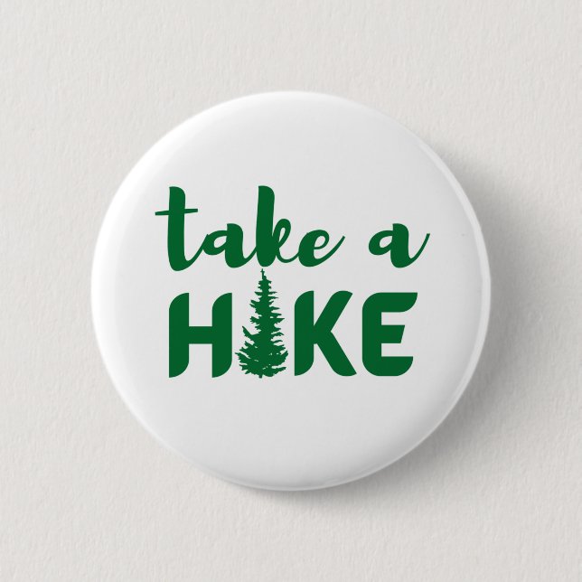 Take a Hike Button (Front)