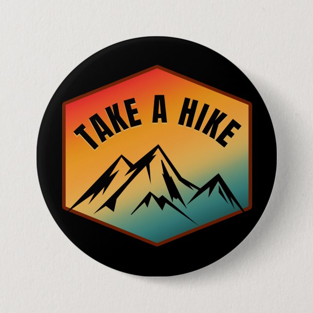 TAKE A HIKE BUTTON (Front)