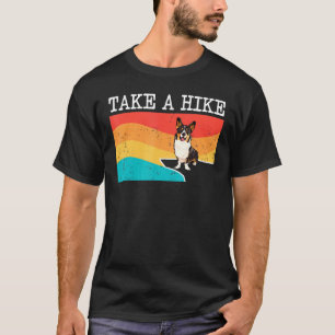 Take A Hike Cardigan Welsh Corgi Graphic Hiking T-Shirt
