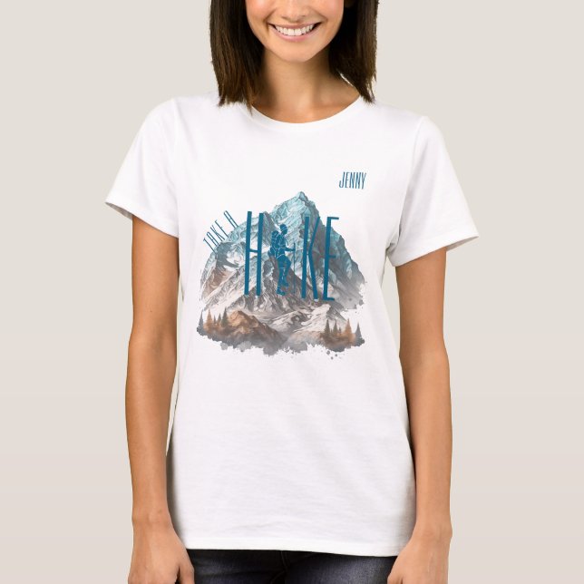 "Take A Hike" Customizable  T-Shirt (Front)