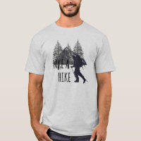 Take a Hike Hiking Camping Nature Backpacking T-Shirt