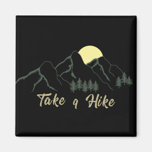 Take a hike hiking hikers hike pine trees magnet