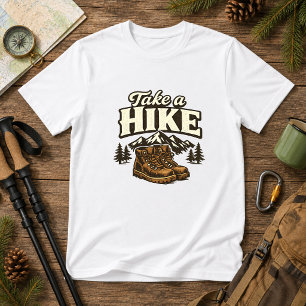 Take a Hike Hiking Humor nature T-Shirt