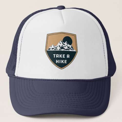 Take A Hike Hiking In Nature Cool Outside Camping Trucker Hat