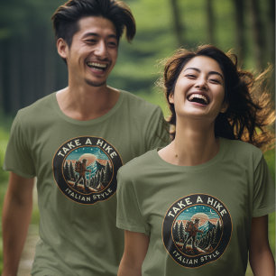 TAKE A HIKE ITALIAN STYLE T-Shirt