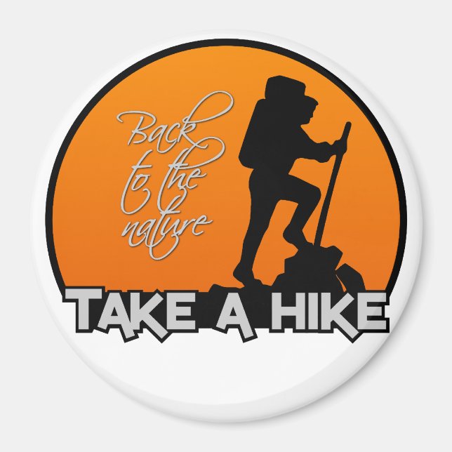 Take a hike magnet, large & customizable magnet (Front)