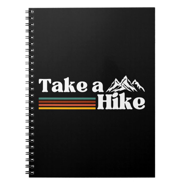TAKE A HIKE MOUNTAIN CLIMBING HIKING CAMPING NOTEBOOK (Front)