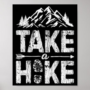 Take A Hike Outdoor Hiking Nature Hiker Vintage Me Poster
