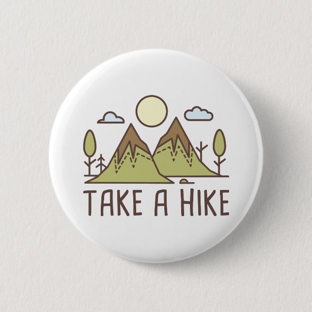 Take A Hike Pinback Button (Front)
