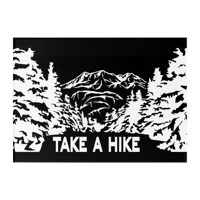 Take a Hike quote monochrome mountain landscape Acrylic Print (Front)