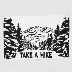 Take a Hike quote monochrome mountain landscape Golf Towel
