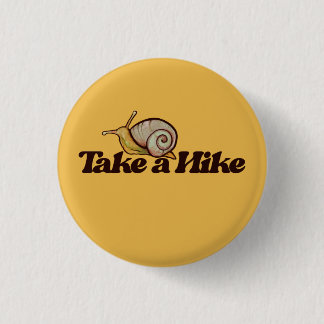 Take a Hike Snail Nature Lover Snails Hiking       Button