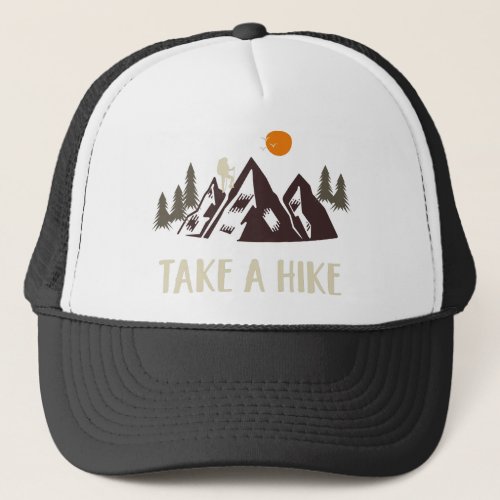 Take A Hike Trucker Hat