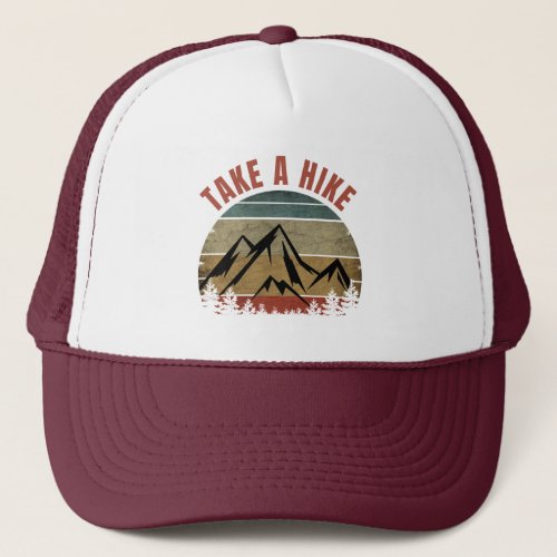 TAKE A HIKE TRUCKER HAT