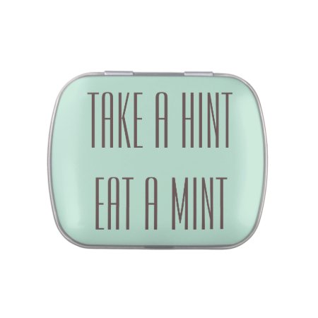 Take A Hint Eat A Mint Tin