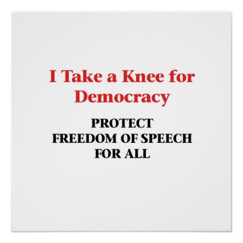 Take a Knee for Democracy __ Freedom of Speech Poster