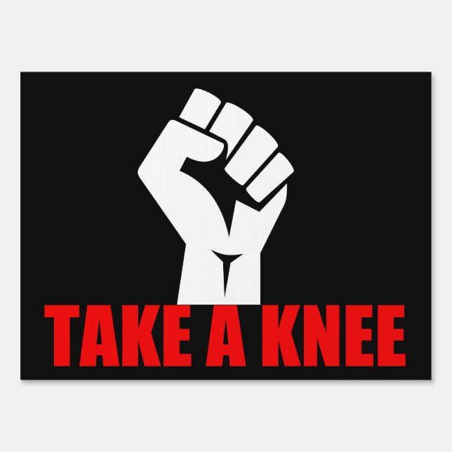 Take a Knee Sign (Front)