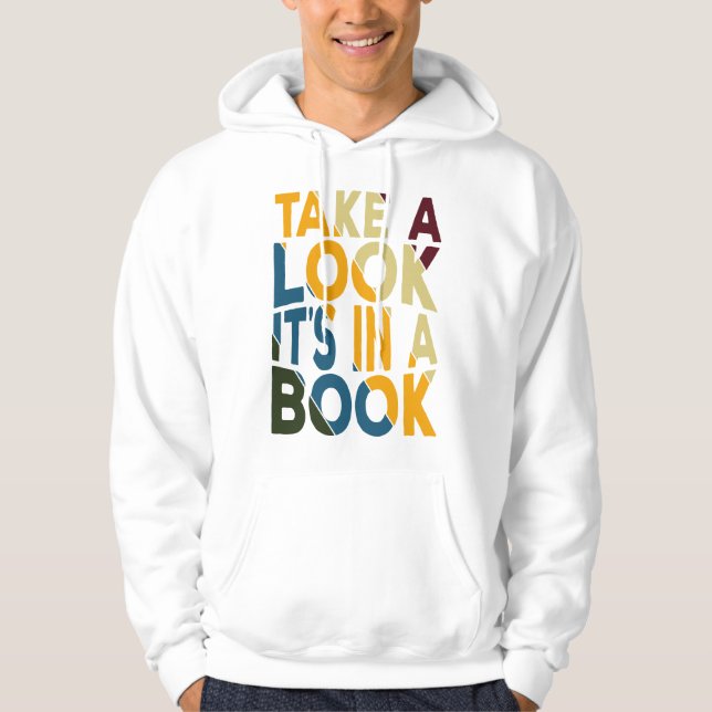 Take A Look It's In A Book Hoodie (Front)