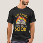 Take A Look Its In A Book Rainbow Balloon Reading  T-Shirt