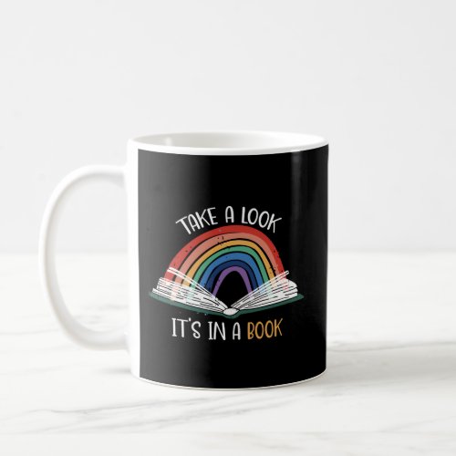 Take A Look ItS In A Book Rainbow Bookworm Book Coffee Mug