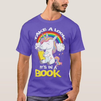 Take A Look Its In A Book Rainbow Unicorn Reading T-Shirt