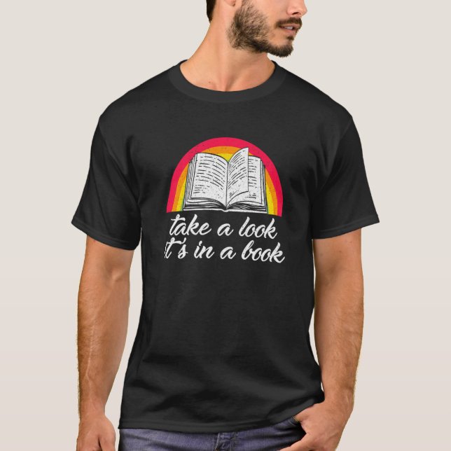Take A Look It's In A Book T-Shirt (Front)