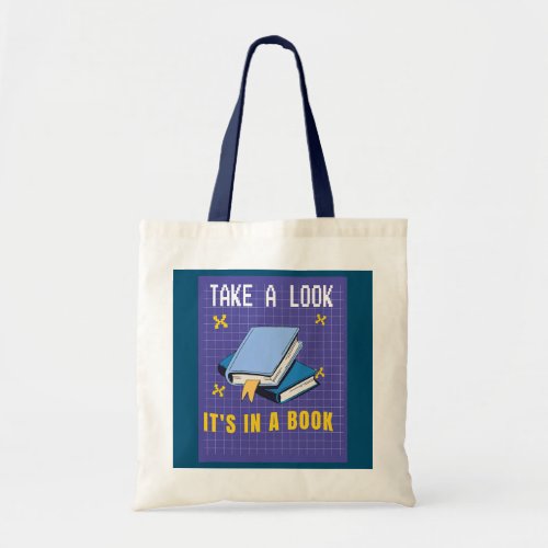 Take a Look its in a Book  Tote Bag