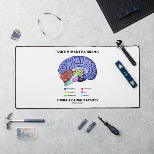 Take A Mental Break Literally & Figuratively Brain Desk Mat (Workstation)