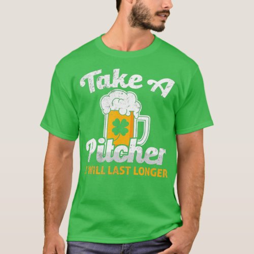 Take A Pitcher It Will Last Longer VIntage T_Shirt