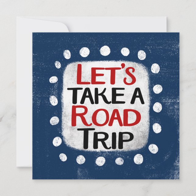 Take A Road Trip Greeting Card (Front)