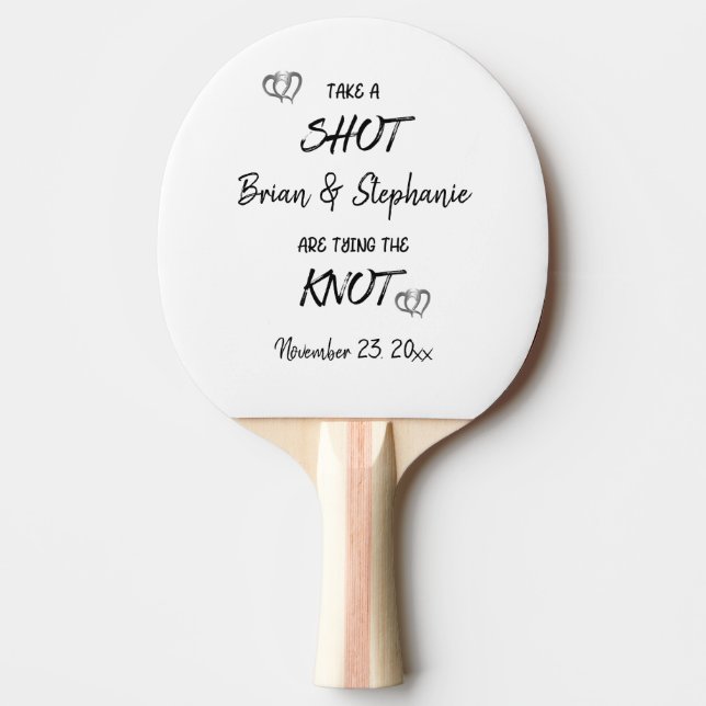 Take A Shot Engaged Couple Tying The Knot Custom   Ping Pong Paddle (Front)