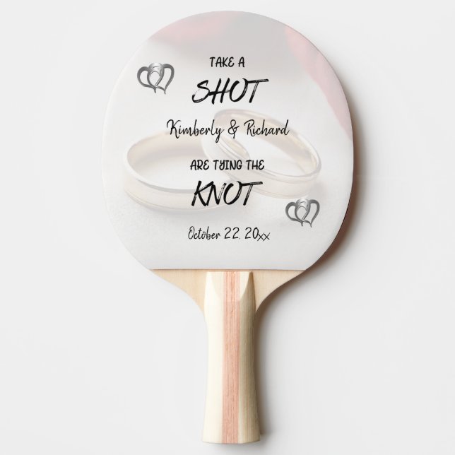 Take A Shot Engaged Couple Tying The Knot Custom Ping Pong Paddle (Front)