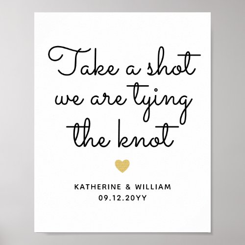Take a shot we are tying the knot engagement sign